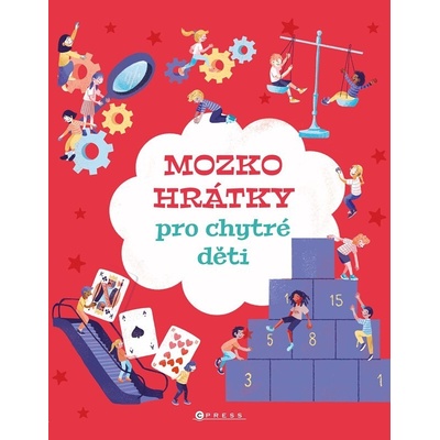Mozkohrátky pro chytré děti - kolektív autorov