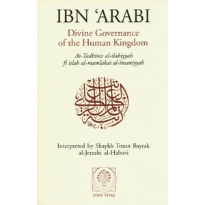 Divine Governance of the Human Kingdom | Ibn al-'Arabi, Muhyi al-Din Muhammad ibn 'Ali (ISBN: 9781887752053)