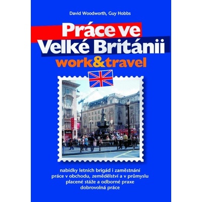 Práce ve Velké Británii - David Woodworth, Guy Hobbs