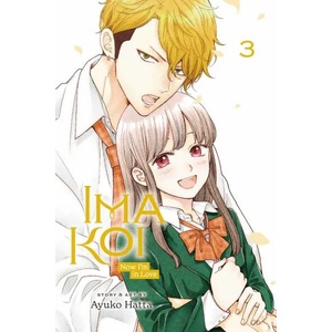Ima Koi: Now I'm in Love, Vol. 3 (ISBN: 9781974729746)