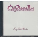 CINDERELLA: LONG COLD WINTER CD