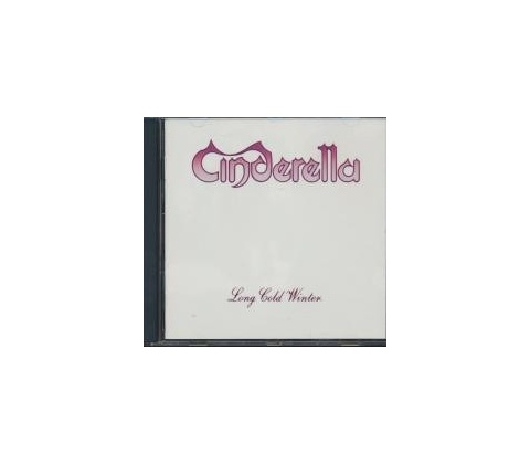 CINDERELLA: LONG COLD WINTER CD