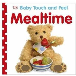 Baby Touch and Feel Mealtime | DK (2013)