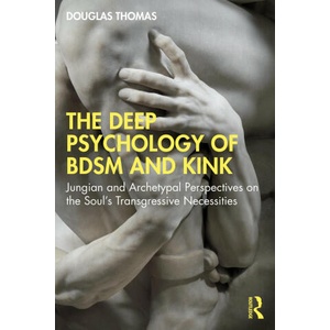 Deep Psychology of BDSM and Kink (ISBN: 9781032122076)