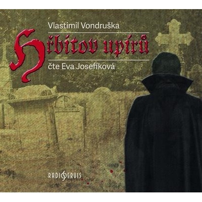 Eva Josefíková Vondruška: Hřbitov upírů-MP3 CD