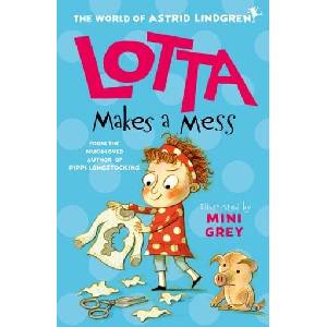 Lotta Makes a Mess (ISBN: 9780192776280)