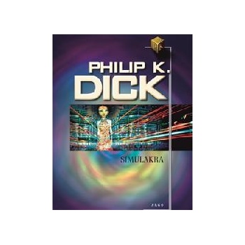 Simulakra - Philip K. Dick