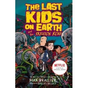 Last Kids on Earth and the Skeleton Road (ISBN: 9780755500017)