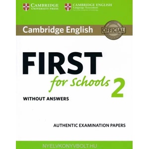 Cambridge English First for Schools 2 Student's Book without answers | Cambridge English Language Assessment (ISBN: 9781316503515)