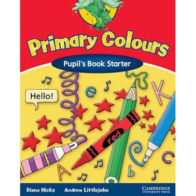 Primary Colours Pupil's Book Starter – Hicks, Diane