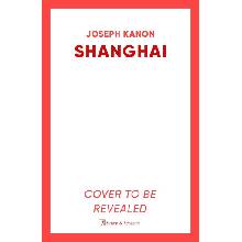 Shanghai - Joseph Kanon