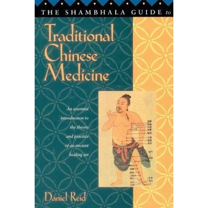 Shambhala Guide to Traditional Chinese Medicine | Daniel Reid (ISBN: 9781570621413)