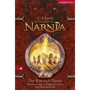Die Chroniken von Narnia - Der Ritt nach Narnia | Clive St. Lewis, Wolfgang Hohlbein (2014)
