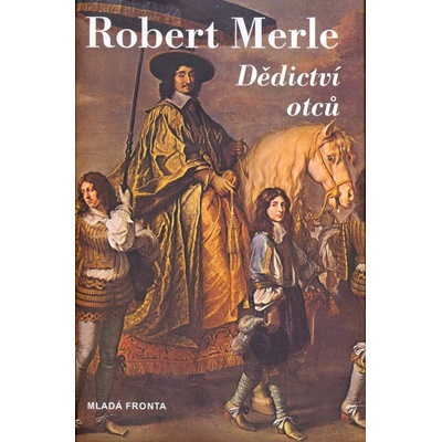 Dědictví otců Robert Merle CZ
