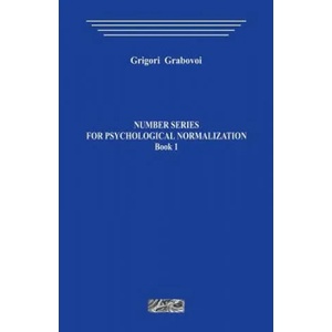 Number Series for Psychological Normalization. Book1 | Grigori Grabovoi (ISBN: 9781490431598)