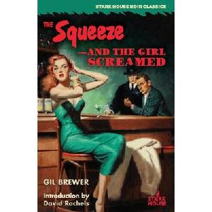 The Squeeze / -And the Girl Screamed | Gil Brewer, David Rachels (ISBN: 9798886011586)