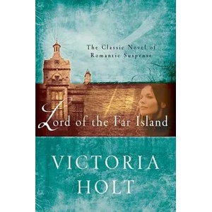 Lord of the Far Island | Victoria Holt (ISBN: 9780312384173)