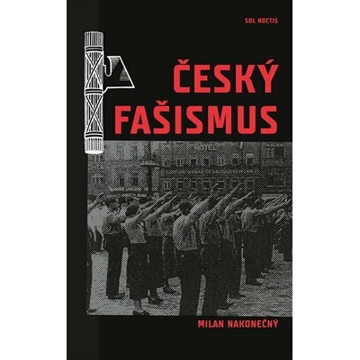 Český fašismus - Milan Nakonečný