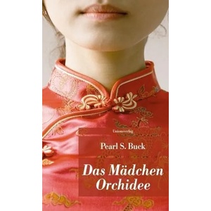 Das Mädchen Orchidee | Pearl S. Buck, Hans B. Wagenseil (2011)