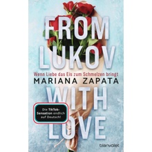 From Lukov with Love - Wenn Liebe das Eis zum Schmelzen bringt Mariana Zapata,Anika Klüver