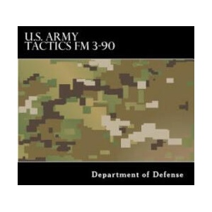 U. S. Army Tactics FM 3-90 | Department of Defense, Taylor Anderson (ISBN: 9781536834581)