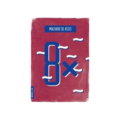 8 x - Machado de Assis