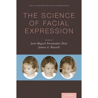 Science of Facial Expression | José-Miguel Fernández-Dols, James A. Russell