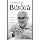 Martin Bútora. Rozhovory o časoch, ktoré sme žili a žijeme