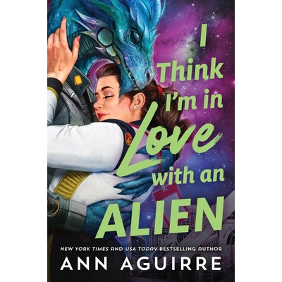 I Think I'm in Love with an Alien