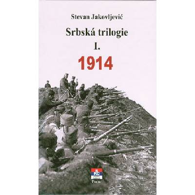 Stevan Jakovljević - Srbská trilogie I. 1914