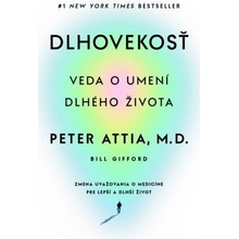 Dlhovekosť - Peter Attia Bill Gifford