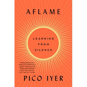 Aflame | IYER PICO (ISBN: 9780593420287)