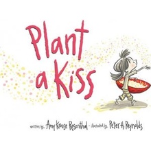 Plant a Kiss Board Book Rosenthal Amy KrouseBoard Books