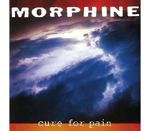 MORPHINE - CURE FOR PAIN CD