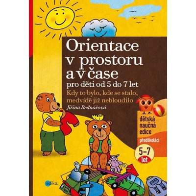 Orientace v prostoru a čase pro děti od 5 do 7 let - Jiřina Bednářová, Richard Šmarda ilustrácie