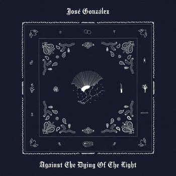 José González - Against The Dying Of The Light (CD) (0724596121825)