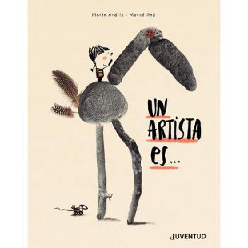 UN ARTISTA ES. . . | ARDITE OVEJERO, MARTA