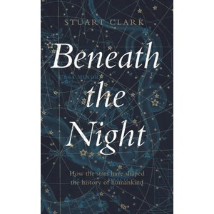 Beneath the Night | Stuart Clark (ISBN: 9781783351541)