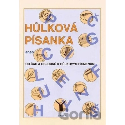 Hůlková písanka, aneb od čar a oblouků k hůlkovým písmenkům