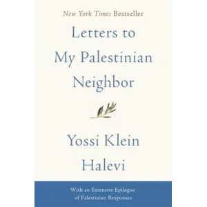 Letters to My Palestinian Neighbor | Yossi Klein Halevi (ISBN: 9780062844927)
