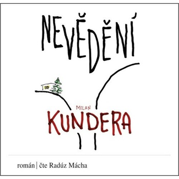 Nevědění - Mácha Radúz - Kundera