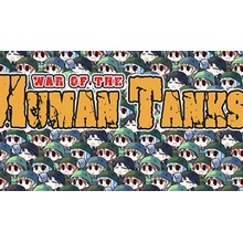 War of the Human Tanks