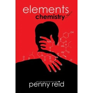 Elements of Chemistry | Penny Reid (ISBN: 9781942874102)