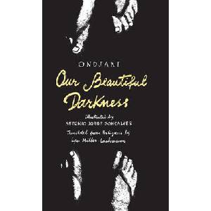 OUR BEAUTIFUL DARKNESS | ONDJAKI (ISBN: 9781592704101)
