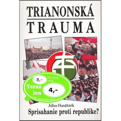 Trianonská trauma - Július Handžárik