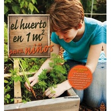 El Huerto En 1m2 Para Ninos: Para Aprender Juntos Bartholomew MelPaperback