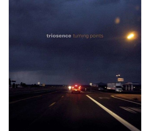 TRIOSENCE: TURNING POINTS CD