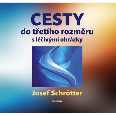 Cesty do třetího rozměru - Josef Schötter