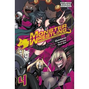 Monster Wrestling: Interspecies Combat Girls, Vol. 4 | Ganmarei (ISBN: 9781975340841)