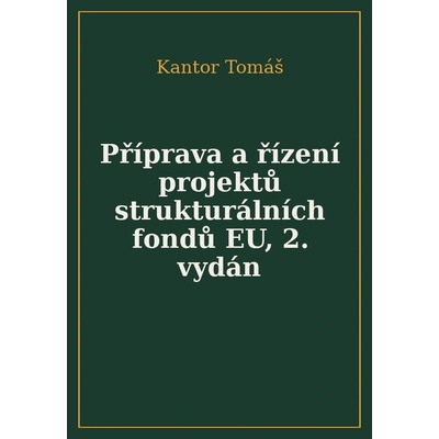 Příprava a řízení projektů strukturálních fondů Evropské unie